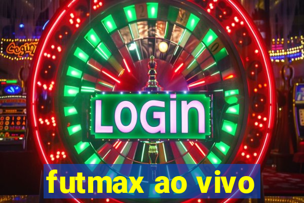 futmax ao vivo